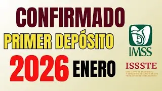 IMSS e ISSSTE 2026: Fechas OFICIALES Confirmadas | Primer Dep&oacute;sito + Pensi&oacute;n M&iacute;nima sobre $10,000