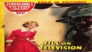 Schoolgirls' Picture Library 024   Jill On TV Comix Book Movie