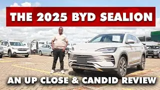 THE 2025 BYD SEALION ; AN UP CLOSE AND CANDID REVIEW
