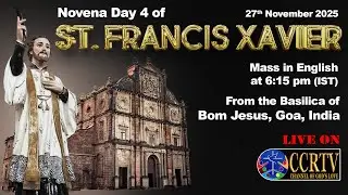 Novena of St. Francis Xavier Day 4 - Mass in English - 6:15pm, 27/11/2025 - Basilica of Bom Jesus