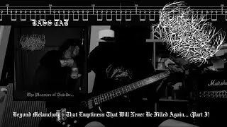 Beyond Melancholy - That Emptiness That Will Never Be Filled Again... / BASS TAB