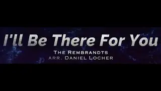 I'll Be There For You