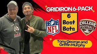 Gridiron 6 Pack - NFL Week 12 Picks - NCAAF Week 13 Prediction - Tony & Griffin NFL Best Bets & Tips