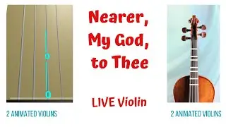 NEARER, My GOD, TO THEE ✨ — LIVE Violin Tutorial | Animated Violins (TAB & FINGERBOARD)