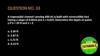 A trapezoidal channel carrying 400 cfs is built with nonerodible bed having a slope of 0.0016 and n