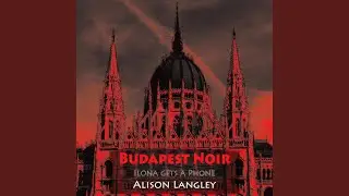 Chapter 02 - Budapest Noir
