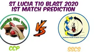 St Lucia T10 Blast 2020 1st  Match Preview & Prediction | CCP vs SSCS | Dream 11 | Pitch Report |