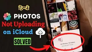 Fix iPhone Photo Not Uploading to iCloud Hindi 2023