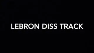 Lebron James Diss Song (Singing)