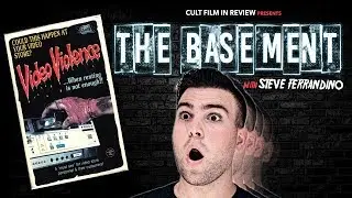Video Violence - The Basement w/ Steve Ferrandino - Cult Film In Review