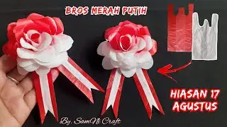 Hiasan 17 Agustus dari Plastik kresek | Bros Merah Putih 17 Agustus | Beautiful Badge Republic Day