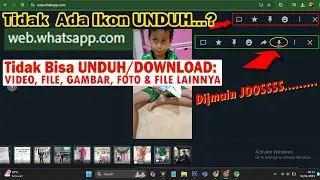 Can't Download / Download Videos, Images, Photos and Files on WhatsApp Web Guaranteed Success #do...