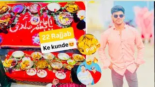 | 22 Rajjab ke kunde😍♥️| Kunde Ki Niyaz, Puri Aur Full Celebration 🌙❤️|