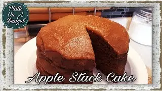 APPLE STACK CAKE WITH HOMEMADE APPLE BUTTER