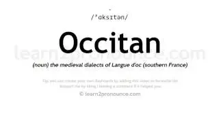 Pronunciation of Occitan | Definition of Occitan