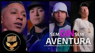 MC's Neguinho PRT, Jottace, Tavin, Galv&atilde;o Kaene - SEM GIN SEM AVENTURA (Prod. DJ Alladin e GameBeat)