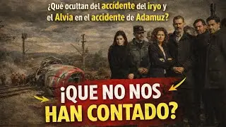 Hay lagunas en el RELATO del accidente del IRYO y el ALVIA en ADAMUZ? Vamos a rascar un poco más!