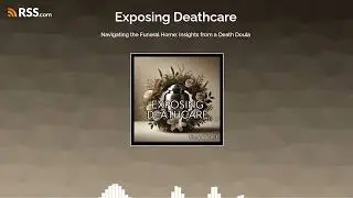 Navigating the Funeral Home: Insights from a Death Doula