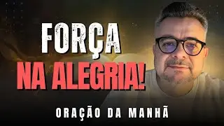 ORA&Ccedil;&Atilde;O DA MANH&Atilde;: Unidade em CRISTO:  Como Ter For&ccedil;a Espiritual na Igreja? A Alegria Te Renova!