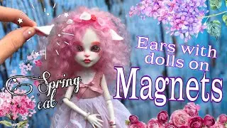 Spring cat 🌸❤ OOAK doll 💋 how to make ears on magnets repaint custom