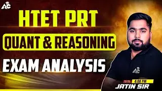 HTET PRT Exam Analysis 2025 Quant & Reasoning By Jatin Sir