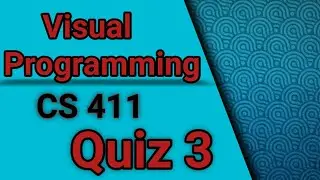 CS411 (Visual Programming) Quiz 3 Solution Spring 2023 | cs411 quiz 3