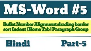 Bullet Number Alignment shading border sort Indent  MS-Word | Home Tab | Paragraph Group | Part-5👌👌👌