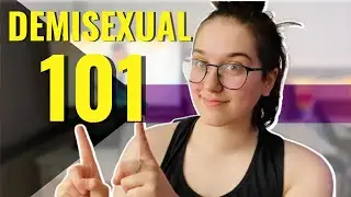 Demisexual 101