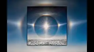 ☆ sundots - window (sped up) ☆