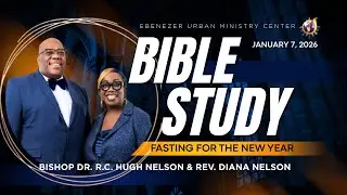 1.7.2026 | Live Bible Study | Ebenezer Urban Ministry Center
