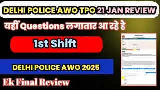 Delhi Police AWO TPO Exam Analysis 21 January 2026 | First Shift Review | AWO TPO Exam Today