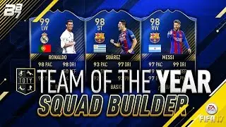 FULL TOTY SQUAD BUILDER! | FIFA 17 TEAM OF THE YEAR