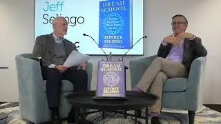 Dream School: Finding the College That&rsquo;s Right for You &ndash; A conversation with Jeff Selingo