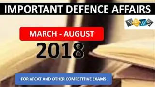AFCAT 2018 IMPORTANT DEFENCE AFFAIRS LAST SIX MONTHS