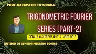 TRIGONOMETRIC FOURIER SERIES (PART -2)