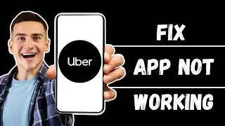 How to Fix Uber App Not Working | Resolve Uber App Issues (2024)