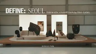 Define: Seoul 2023 - Thematic Exhibition by Teo Yang Studio