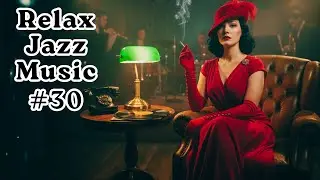 [ Relax Jazz 030 ] Instrumental Jazz Music 🎹 Piano & Saxophone for Work, Study & Chill 🎷