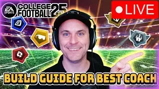 Guide To Building The Best Coach in NCAAF 25! (Live Stream)