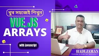 Arrays in Vue.js 🚀 | Best JavaScript Array Methods & Manipulation | Vue.js Bangla Tutorial