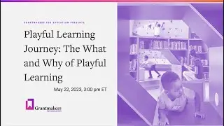 The Playful Learning Journey: How Funders Can Embrace Playful Learning