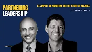 AI&rsquo;s Impact on Marketing and the Future of Business with Paul Roetzer & Mahan Tavakoli