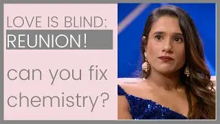 LOVE IS BLIND REUNION: Can You Create Chemistry? How To Tell If Guy Isn't Into You | Shallon Lester