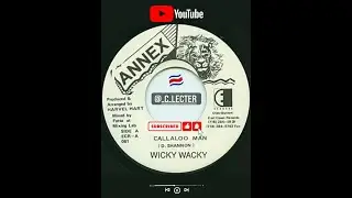Wicky Wacky - Callaloo man (Haunted Riddim) (1996) {Annex}