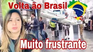 CHEGAMOS NO BRASIL / Depois de muito Perrengue e Frustrações 🥺