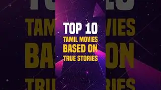 Top 10 Tamil Movies Based on True Stories | Muthu's Top 10 #top10 #tamilmovie #truestory #ytshorts