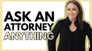 Ask an Attorney Anything