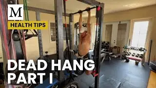 Dr. Mercola&rsquo;s Dead Hang Challenge &ndash; Part 1