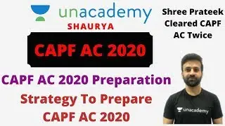 CAPF AC 2020 Preparation | Strategy To Prepare CAPF AC 2020 | By CAPF Cleared Aspirant