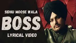 Sidhu Moose Wala Boss Lyrics | 2018 Hit Punjabi Song